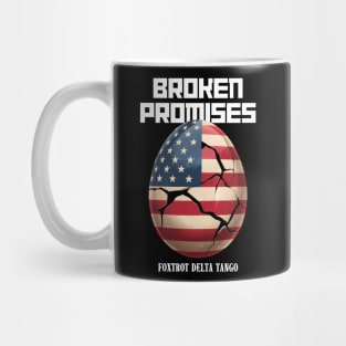Dump Trump:l Broken Promises (Foxtrot Delta Tango) Mug